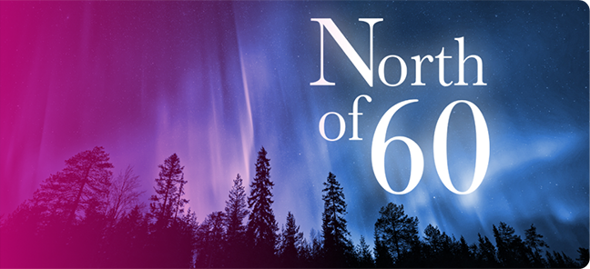 Northern lights with the text North of 60